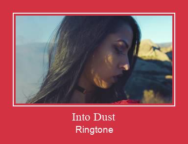 Into Dust ರಿಂಗ್ಟೋನ್ ಡೌನ್ಲೋಡ್ ಉಚಿತ