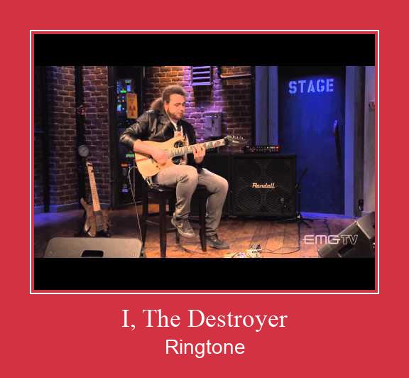 I, The Destroyer Ringtone Завантажити безкоштовно