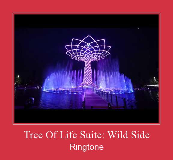 Tree Of Life Suite: Wild Side ரிங்டோன் பதிவிறக்க இலவச