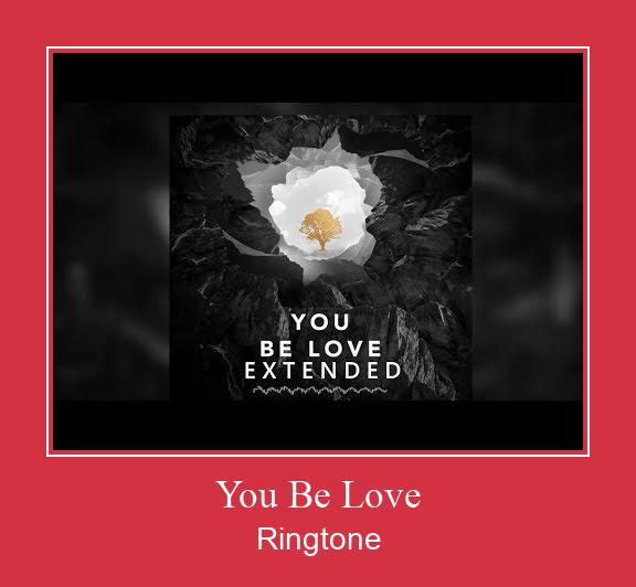 You Be Love Ringtone Download Free