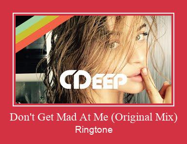 Don't Get Mad At Me (Original Mix) Ringtone Download Besplatno