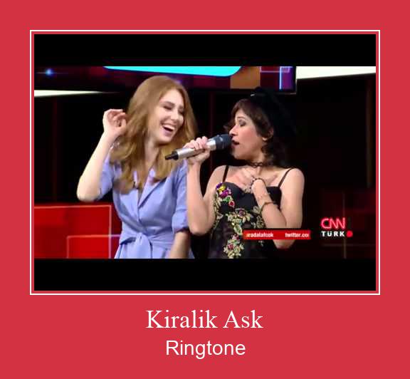 Kiralik Ask Ringtone Download Proste.