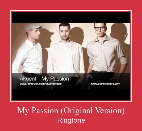 My Passion (Original Version) Ringtone allalaadimine tasuta
