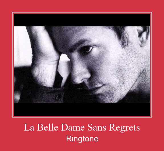 La Belle Dame Sans Regrets Ringtone تنزيل مجاني