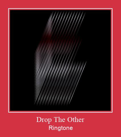 Drop The Other Ringtone Download pulsuz