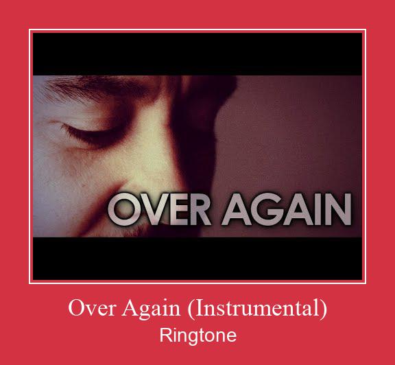 Over Again (Instrumental) Ringtone Download Free