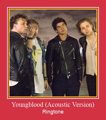 Youngblood (Acoustic Version) 着信音を無料でダウンロード