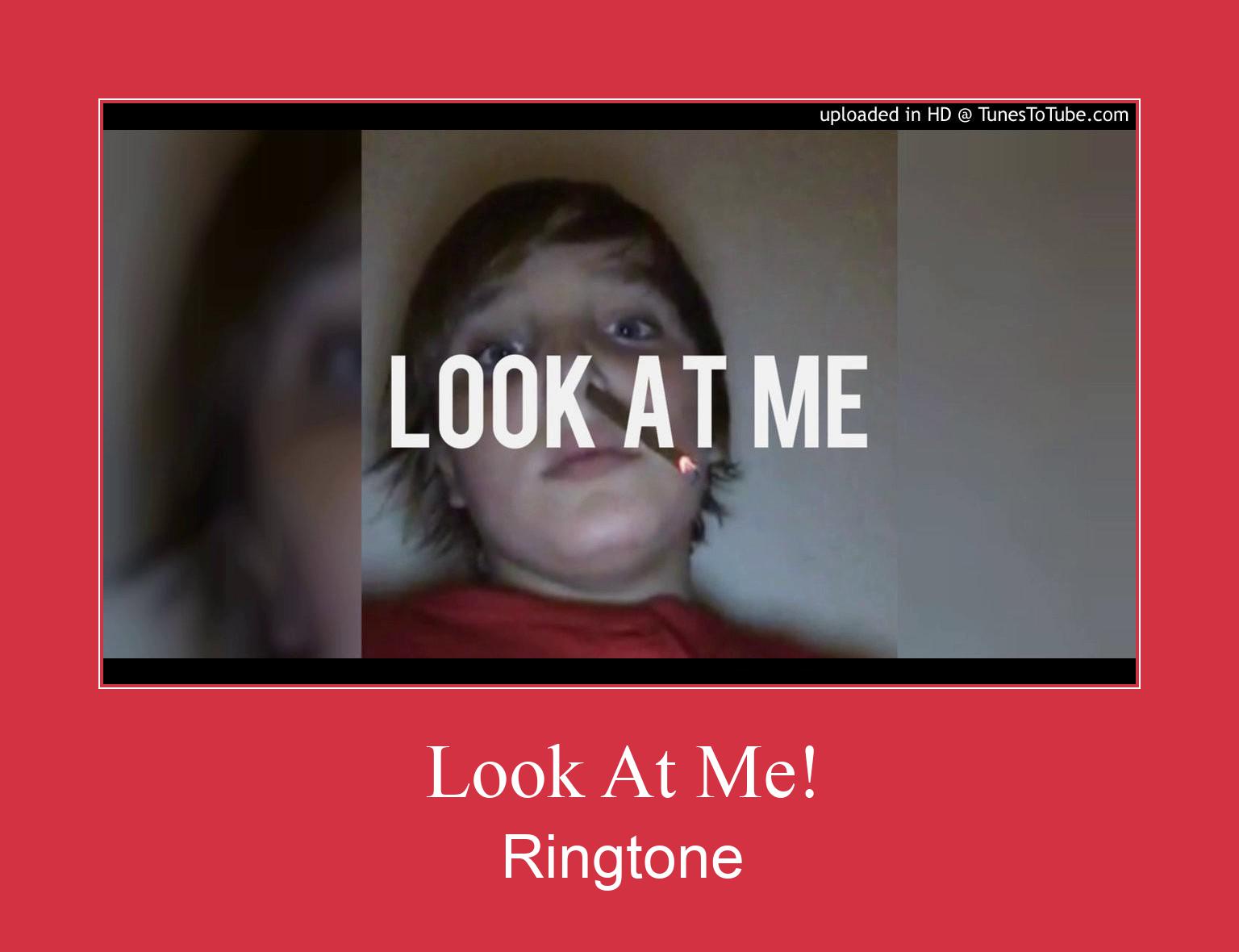 Look At Me! ดาวน์โหลดริงโทนฟรี