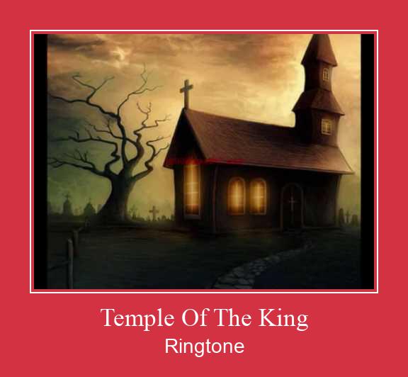 Temple Of The King ரிங்டோன் பதிவிறக்க இலவச
