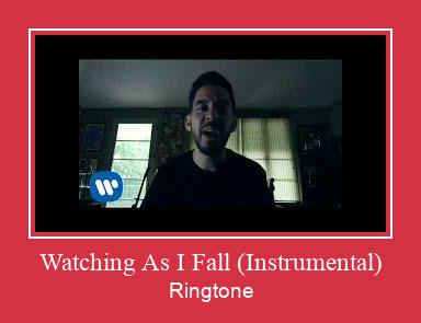 Watching As I Fall (Instrumental) রিংটোন বিনামূল্যে ডাউনলোড করুন