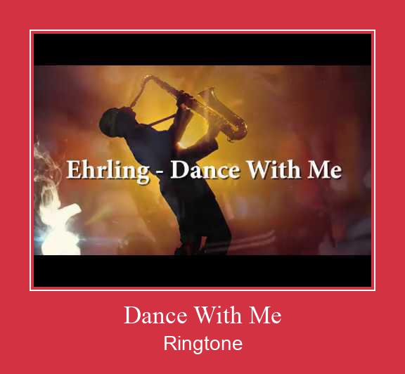 Dance With Me ರಿಂಗ್ಟೋನ್ ಡೌನ್ಲೋಡ್ ಉಚಿತ