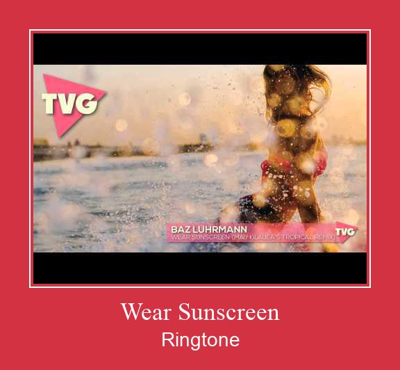 Wear Sunscreen Ringtone Download pulsuz