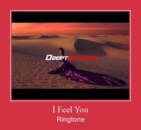 I Feel You Ringtone Download Free