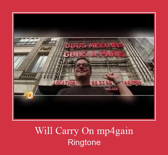 Will Carry On Mp4gain ರಿಂಗ್ಟೋನ್ ಡೌನ್ಲೋಡ್ ಉಚಿತ