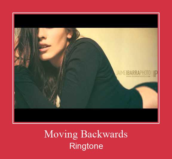 Moving Backwards צלצול הורד חינם