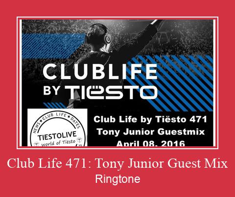Club Life 471: Tony Junior Guest Mix Vyzvánění ke stažení zdarma