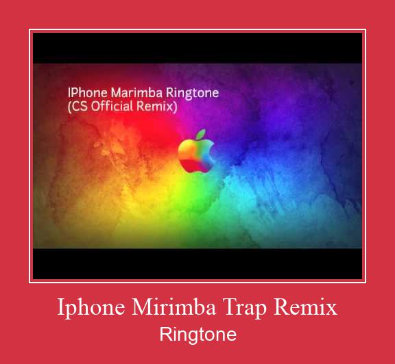 Iphone Mirimba Trap Remix Vyzvánění ke stažení zdarma
