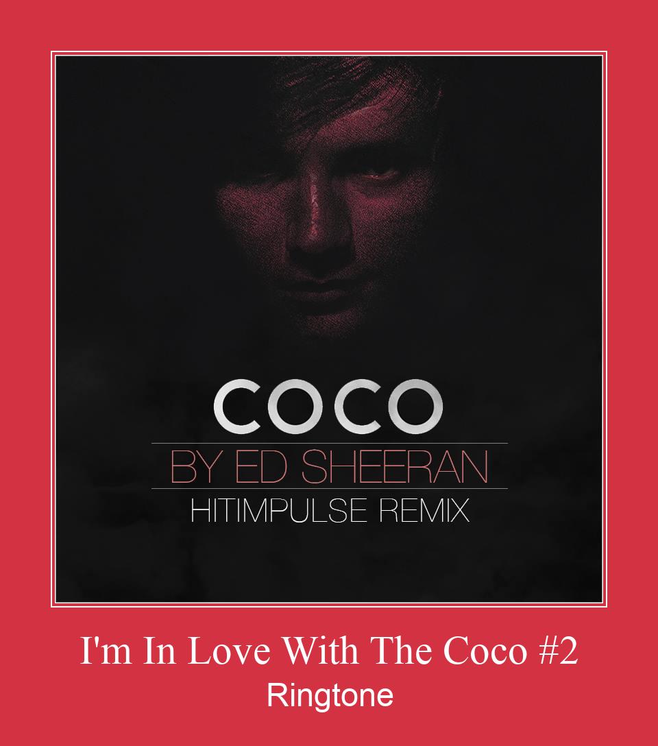 I'm In Love With The Coco #2 צלצול הורד חינם