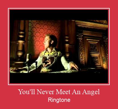 You'll Never Meet An Angel ดาวน์โหลดริงโทนฟรี