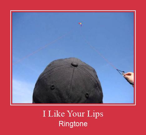 I Like Your Lips ரிங்டோன் பதிவிறக்க இலவச