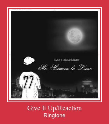 Give It Up/Reaction Ringtone Download Besplatno