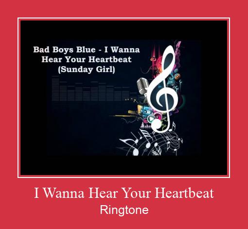 I Wanna Hear Your Heartbeat Csengőhang letöltés ingyenes