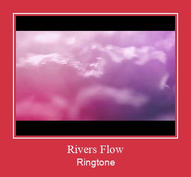 Rivers Flow Ringtone Download Free