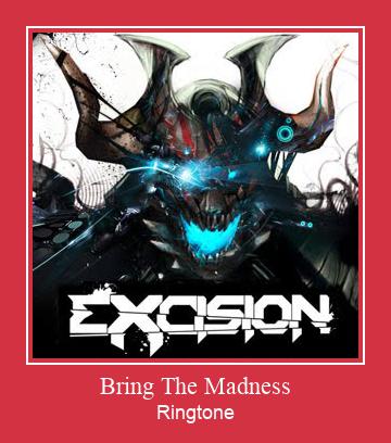Bring The Madness रिंगटोन मुफ्त डाउनलोड करें