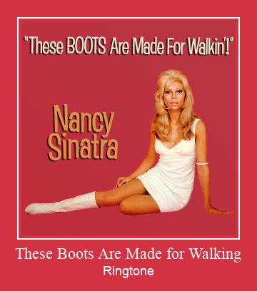 These Boots Are Made For Walking ดาวน์โหลดริงโทนฟรี
