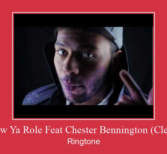 Slow Ya Role Feat Chester Bennington (Clean) ดาวน์โหลดริงโทนฟรี