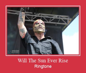 Will The Sun Ever Rise Ringtone Download Free