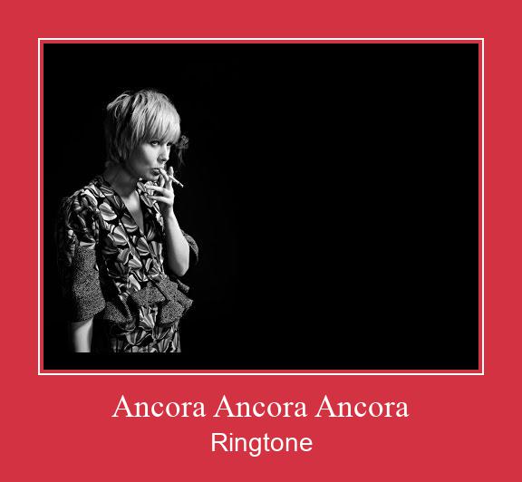 Ancora Ancora Ancora Ringtone atsisiųsti nemokamai