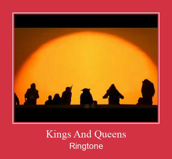 Kings And Queens Ringtone Muat turun percuma.
