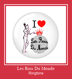 Les Rois Du Monde Ringetone Download GRATIS.