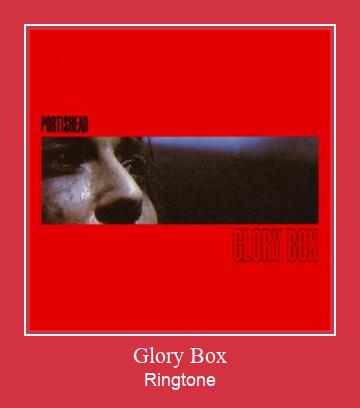 Glory Box Ringtone Download Free