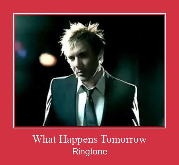 What Happens Tomorrow Ringtone Download Free