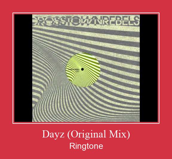 Dayz (Original Mix) ರಿಂಗ್ಟೋನ್ ಡೌನ್ಲೋಡ್ ಉಚಿತ