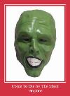 Come To Die By The Mask zvona