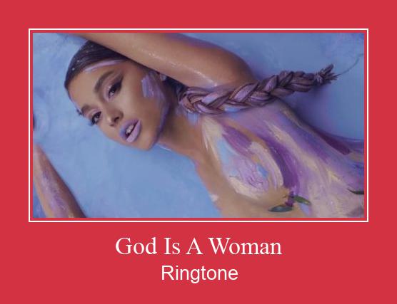 God Is A Woman ringtone دانلود رایگان