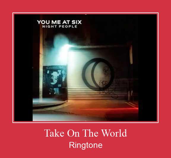 Take On The World Ringtone Download pulsuz