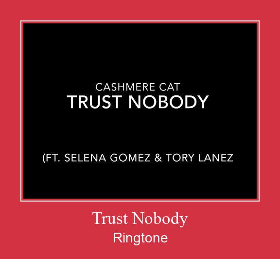 Trust Nobody ดาวน์โหลดริงโทนฟรี
