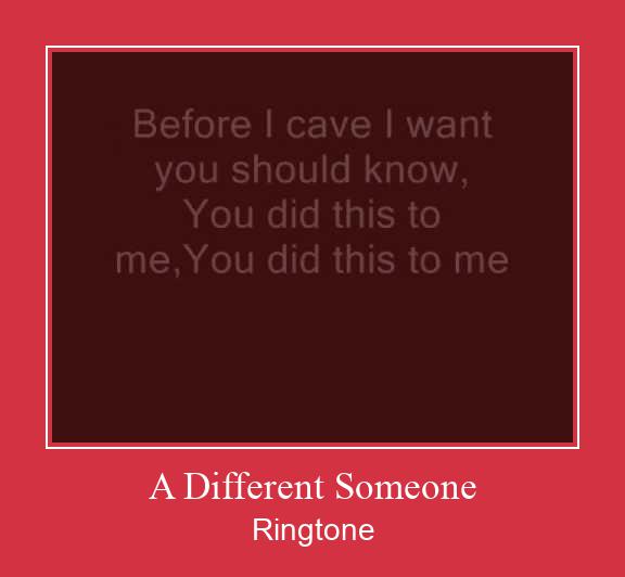 A Different Someone Nhạc chuông tải miễn phí