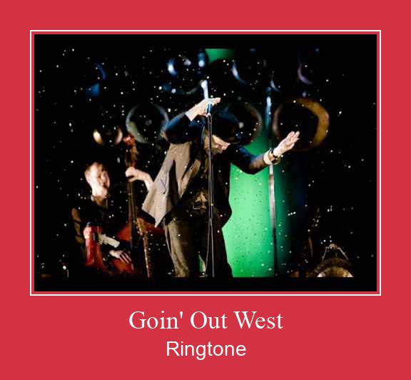 Goin' Out West Ringtone Descărcați gratuit