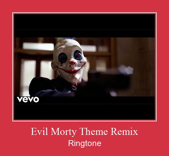 Evil Morty Theme Remix ดาวน์โหลดริงโทนฟรี