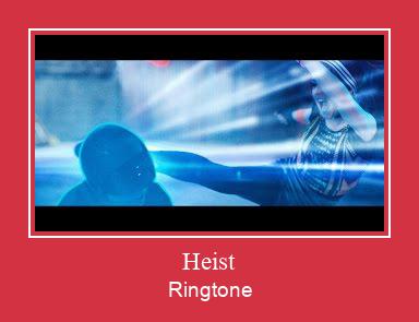 Heist ರಿಂಗ್ಟೋನ್ ಡೌನ್ಲೋಡ್ ಉಚಿತ