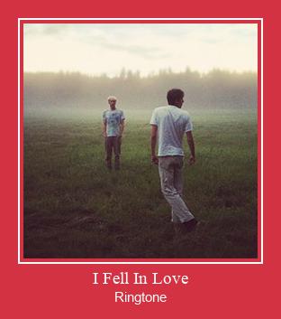 I Fell In Love Zvana signāls lejupielādēt bezmaksas