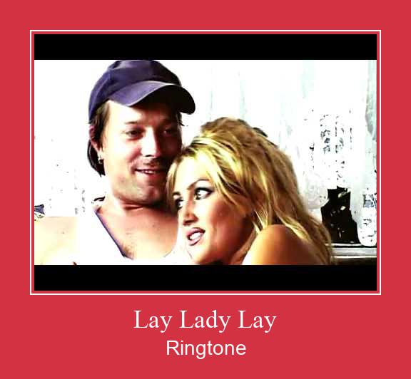 Lay Lady Lay Ringtone Download Proste.