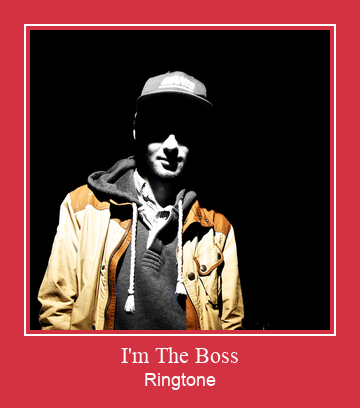 I'm The Boss Tono de llamada gratis