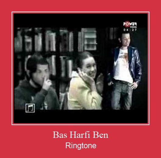 Bas Harfi Ben Ringtone allalaadimine tasuta