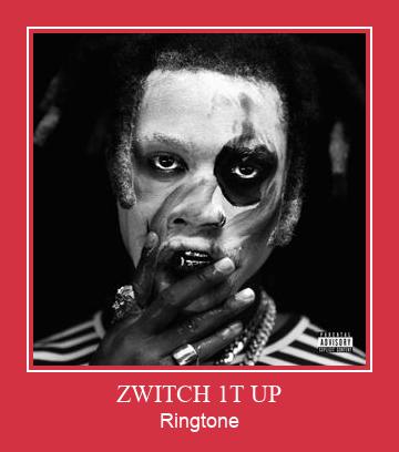 ZWITCH 1T UP ரிங்டோன் பதிவிறக்க இலவச